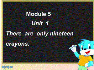 五年级上英语课件Module5Unit1Thereareonlynineteencrayons外研版三起