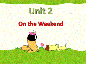 四年級上冊英語課件-Unit 2 On the Weekend Lesson 1 1｜人教新起點