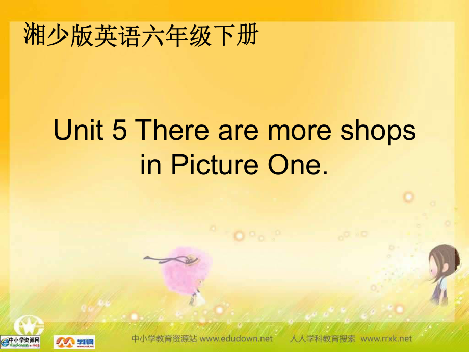 湘少版六下Unit5TherearemoreshopsinPictureOne課件_第1頁