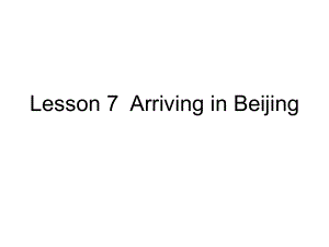 五年級(jí)下冊(cè)英語(yǔ)課件－Lesson 7《Arring in Beijing》｜冀教版