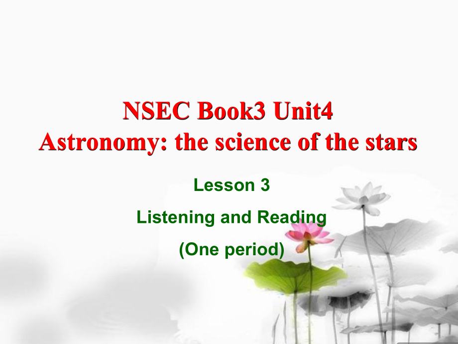 人教版高中英語 Book3 Unit4 Astronomythe science of the stars Listening and Reading教學(xué)課件.pptx_第1頁