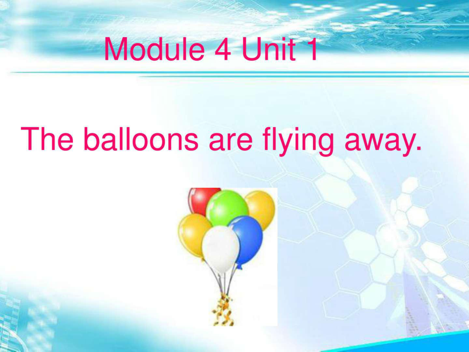 外研版六年級(jí)英語下冊(cè)Module 4 Unit 1 The balloons_第1頁