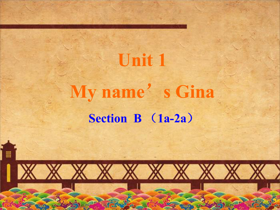 七年级英语上册Unit1MynamesGina第3课时课件新版人教新目标版_第1页