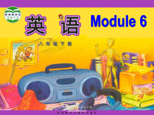 外研版八年级英语下册Module6Unit3课件