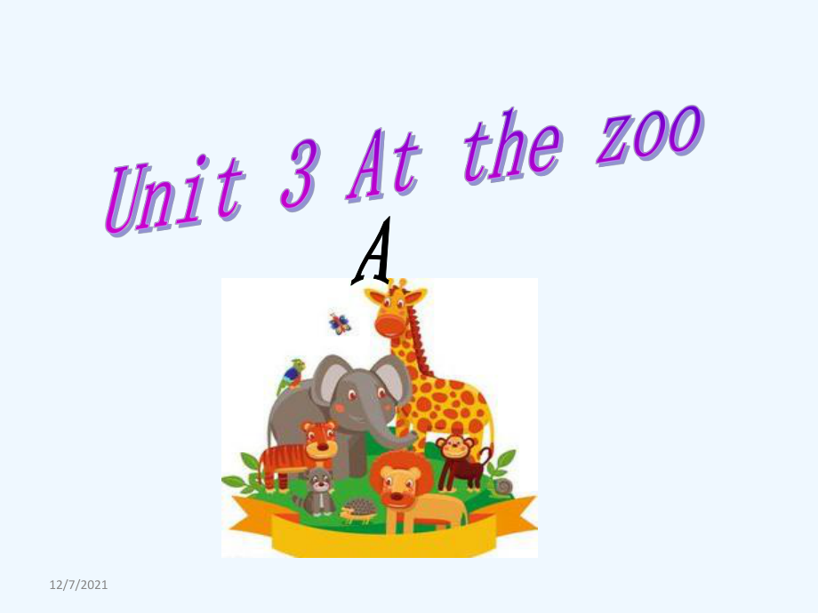 三年级下册英语课件-Unit 3 At the zoo A_人教（PEP）（202X秋） (共23张PPT)_第1页