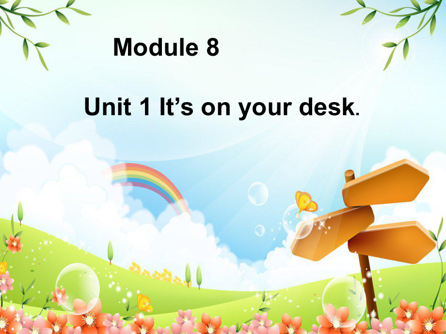 三年級下冊英語課件－Module8 Unit1 It's on your desk.(6) ｜外研社（三起）(共27張PPT)_第1頁