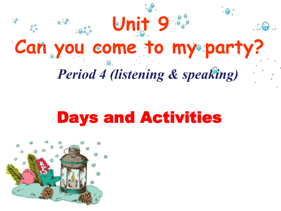 人教版英語(yǔ)八上Unit 9 Can you come to my party？Period 4_第1頁(yè)