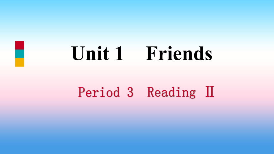 八年级英语上册unit1friendsperiod3readingii导学课件新版牛津版