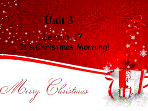 六年級上冊英語課件－Unit 3 Lesson 17 It's Christmas Morning!｜冀教版