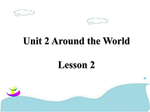 六年級(jí)上冊(cè)英語課件-Unit 2 Around the World Lesson 2 1｜人教新起點(diǎn)