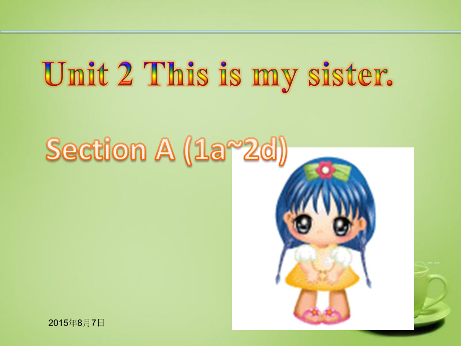 七年級英語上冊 Unit 2 This is my sister課件2 新版人教新目標版_第1頁