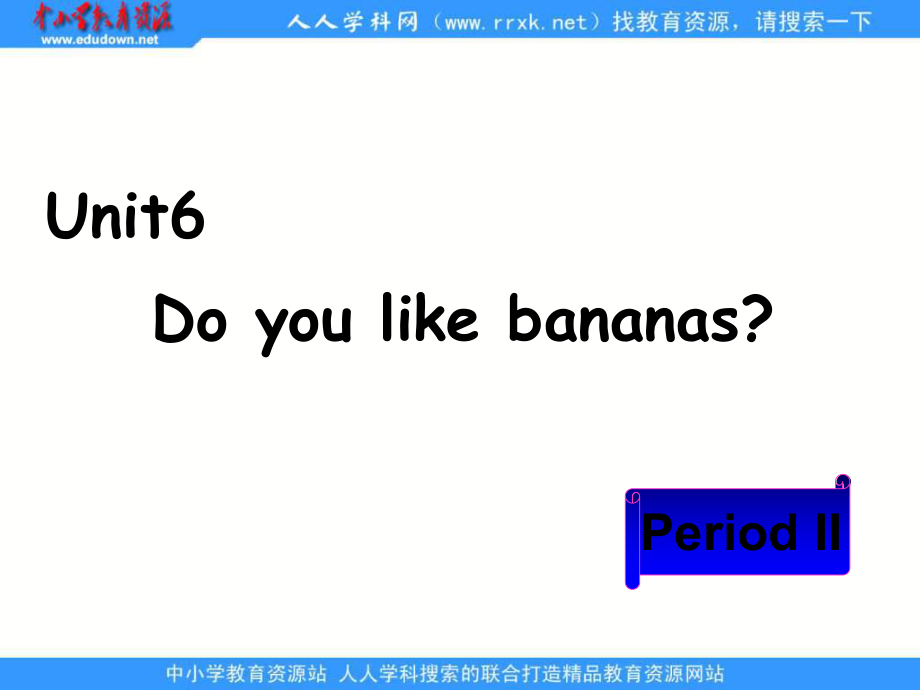 新人教版七上Unit 6Do you like bananas(perid 2)ppt課件_第1頁