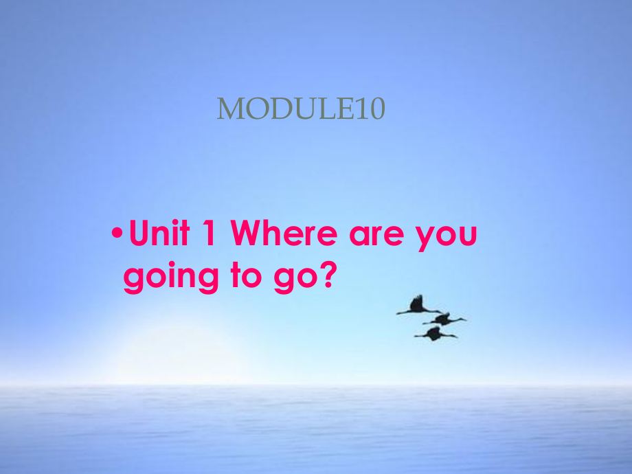 外研社版小學(xué)英語第六冊Module10 where are you going to go？課件_第1頁