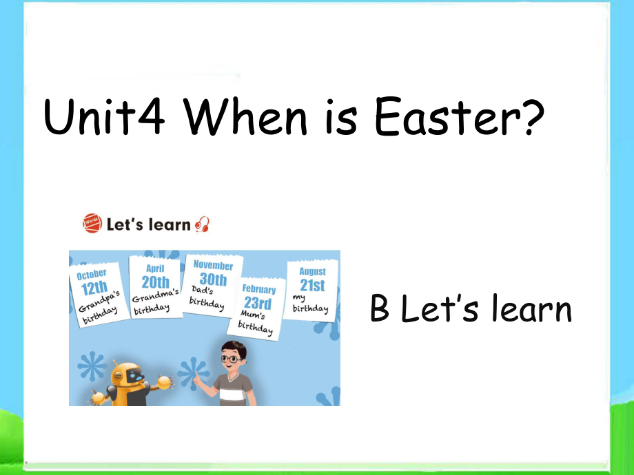 Unit4_When_is_Easter_B_Let's_learn (2)_第1页