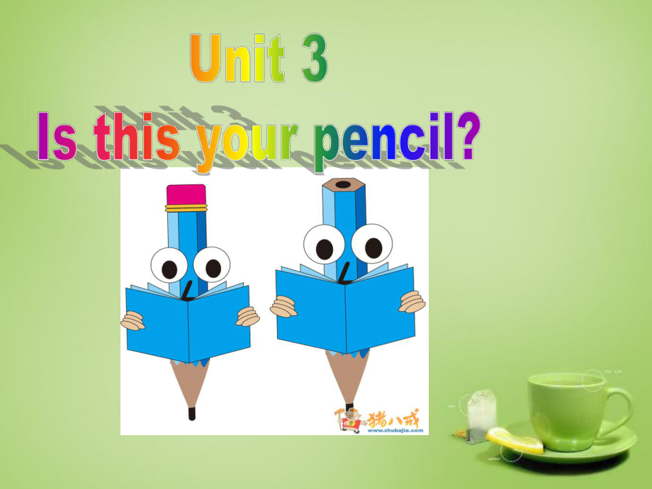 七年级英语上册 Unit 3 Is this your pencil课件1 新版人教新目标版_第1页