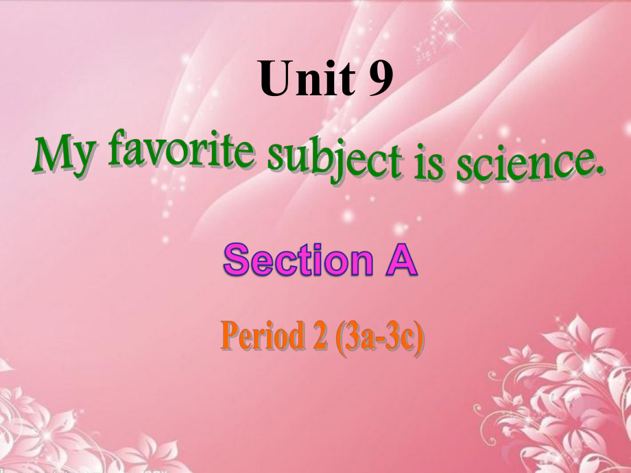 七年級英語上冊 Unit 9 My favorite subject is science Section A2課件 人教新目標版_第1頁