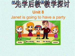 廣州版六上UNIT 8 Janet Is oing to Have a Partyppt課件2