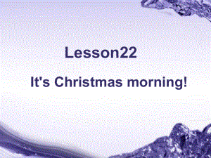 冀教版英語六上Lesson 23 It’sChristmas Morningppt課件2