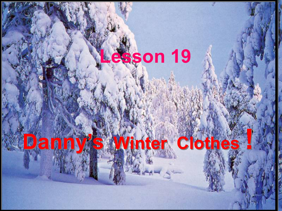 冀教版三起)六上lesson 19 Danny’s Winter Clothesppt課件3_第1頁(yè)