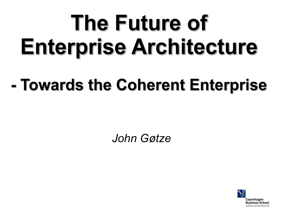 The Future of Enterprise ArchitectureTowards the Coherent_第1页
