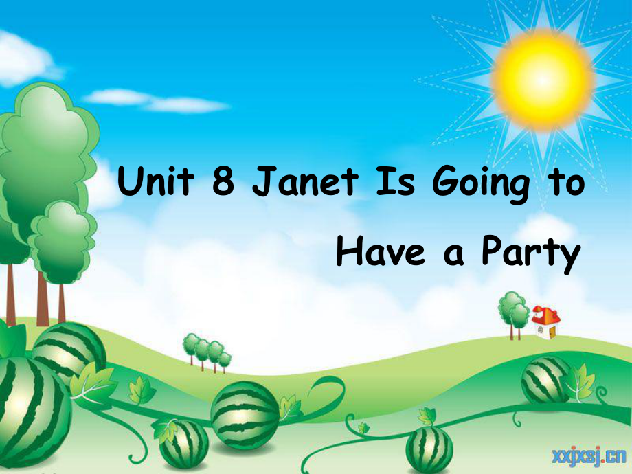 廣版六上UNIT 8 Janet Is Going to Have a Partyppt課件_第1頁