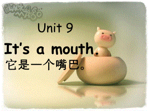 湘少版英語三上Unit 9 It39;s a mouthpt課件1