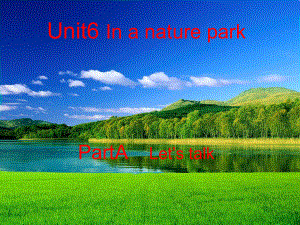 人教版[pep]五上Unit 6 in a naure park(PartA)ppt課件