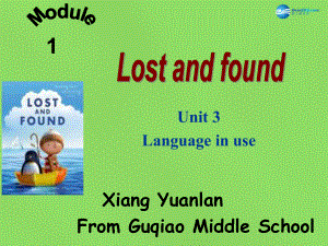 四川省华蓥市明月镇七年级英语下册 Module 1 Lost and found Unit 3 Language in use课件1 新版外研版