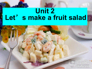 江蘇譯林版四上Unit 2 Let39;s make a frui saladppt課件9