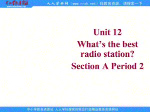 人教版八上Unit 12What39;s the best radio station(Section A)ppt課件2