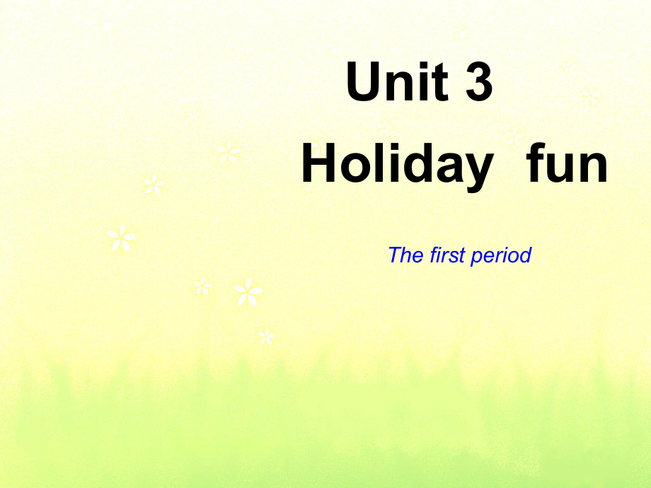 江蘇譯林版六上Unit 3 Holiday funppt課件4_第1頁