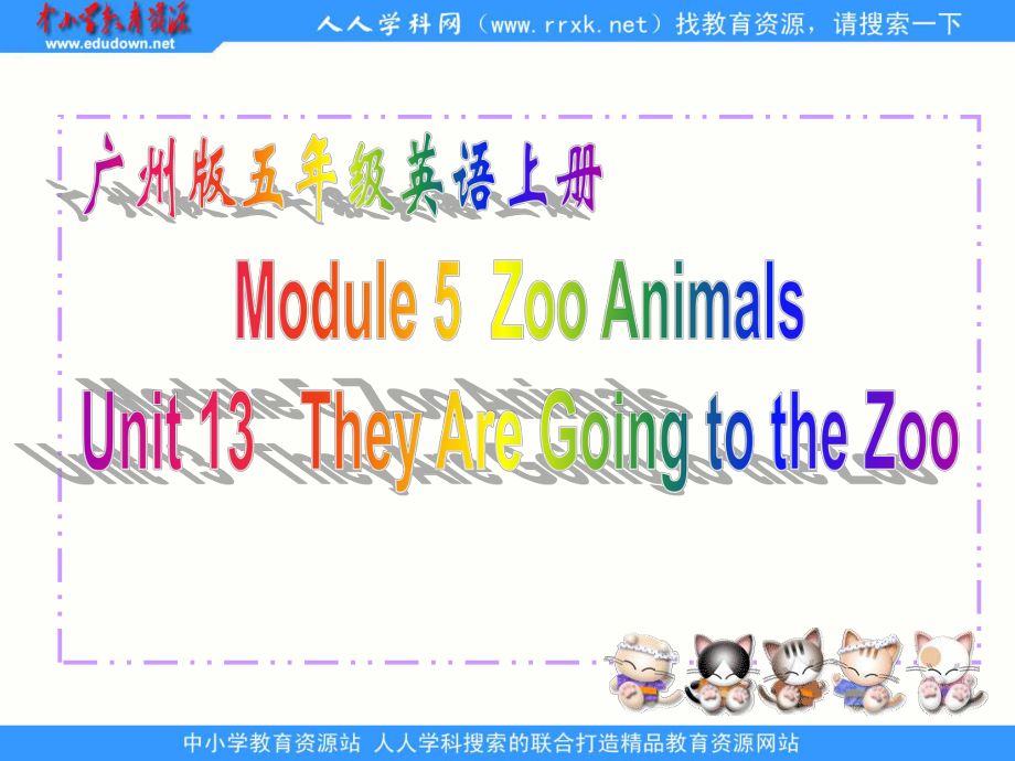 廣州版五上UNIT 14 Thy Are Visiting the Zooppt課件2_第1頁