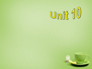 廣東省珠海市第九中學八年級英語上冊 Unit 10 If you go to the party, you’ll have a great time Section A 1課件 新版人教