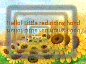 Hello! Little red riding hood[A Short English Play]