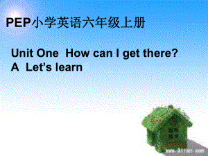 PEP小學(xué)英語六年級(jí)上冊(cè)Unit One How can I get there ALet’s learn課件