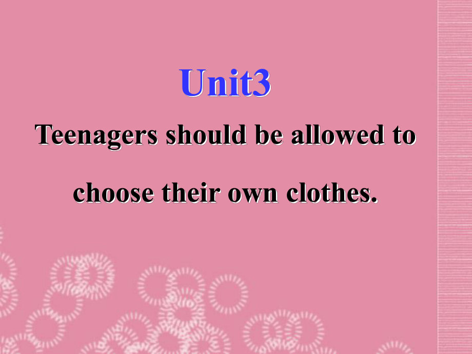 廣東省珠海九中九年級英語全冊Unit 3 Teenagers should be allowed to choose their own clothes Section A課件 人教新目標(biāo)版_第1頁