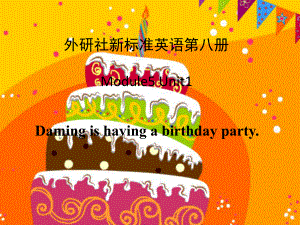 外研社小學(xué)英語六年級下冊Module 5 Unit1Daming is having a birthday party課件