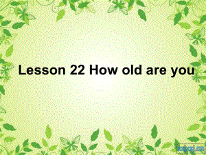 冀教版英語三上Lesson 22 HowOld Are Youppt課件1