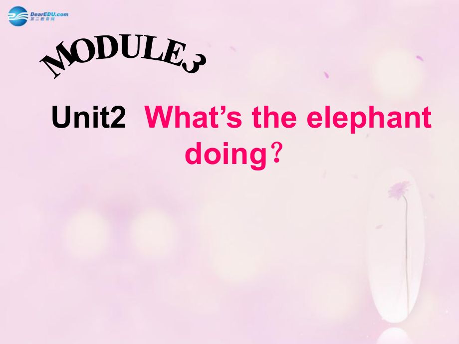 四年級英語上冊 module 3 unit 2 what’s the elephant doing課件3 外研版（三起）_第1頁