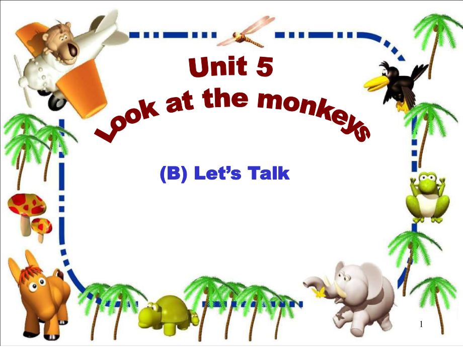 小學(xué)英語PEP人教版五年級(jí)下冊(cè)Look At the Monkeys B let39; talkppt課件2_第1頁