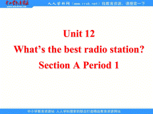 新人教版八上Unit 12What39;s the bestradio station(Section A)ppt課件1