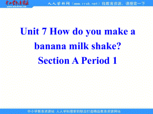 新人教版八上Unit 7How do you make a banana milk(Secton A)ppt課件1