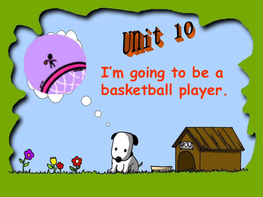 新人教版八上Unit 10 I’m goingto be a basketball playerppt課件3_第1頁