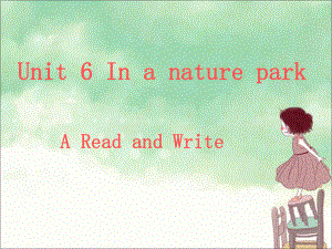 PEP小學(xué)五年級上冊英語第六單元Unit6 In a nature park課件