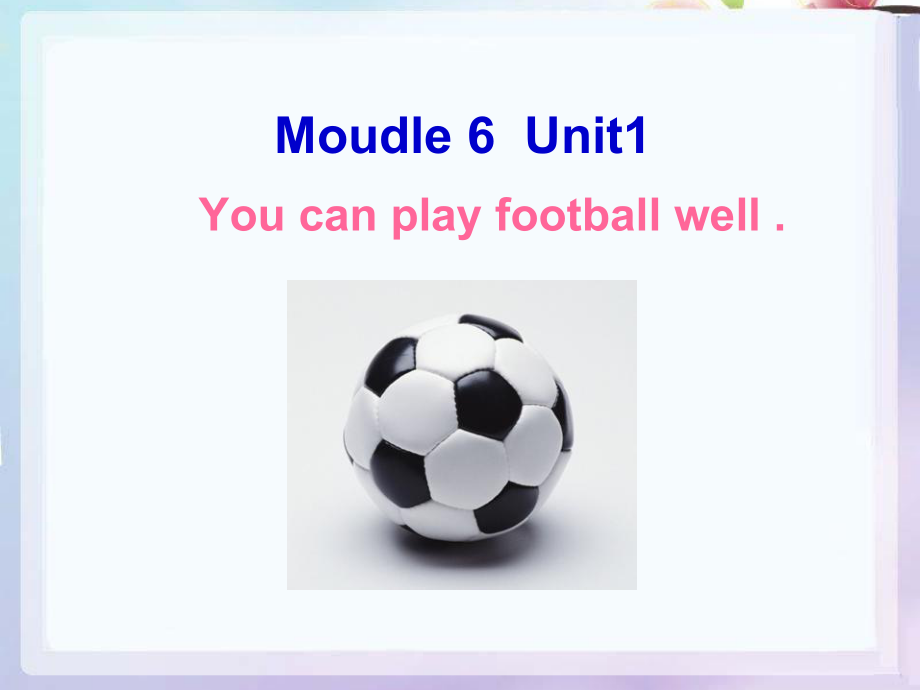 外研版(三起)五上Unit 1 Youcan play football wellppt課件1_第1頁