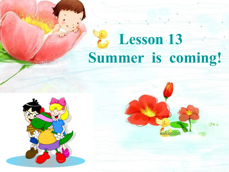 六年級(jí)英語(yǔ)下冊(cè) Lesson 13《Summer is coming》課件4 （新版）冀教版（三起）_第1頁(yè)