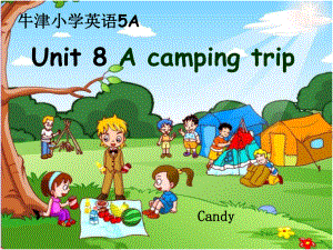 牛津蘇教五上Unit 8 A cmping tripppt課件