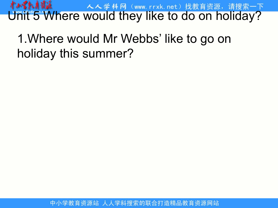 广州版六上UNITWhere Would They Like to Go on Holidayppt课件1_第1页