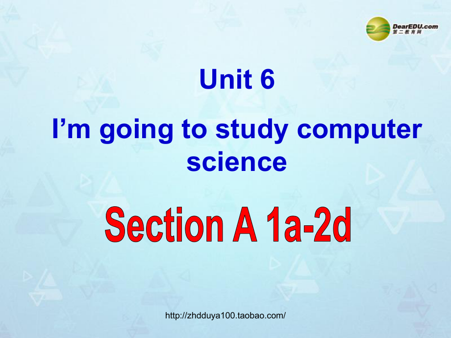 八年級英語上冊 Unit 6 I’m going to study computer science Section A1課件 新版人教新目標版_第1頁