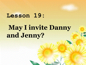 冀教版(三起五上lesson 19 May I Invite Danny and Jennyppt課件